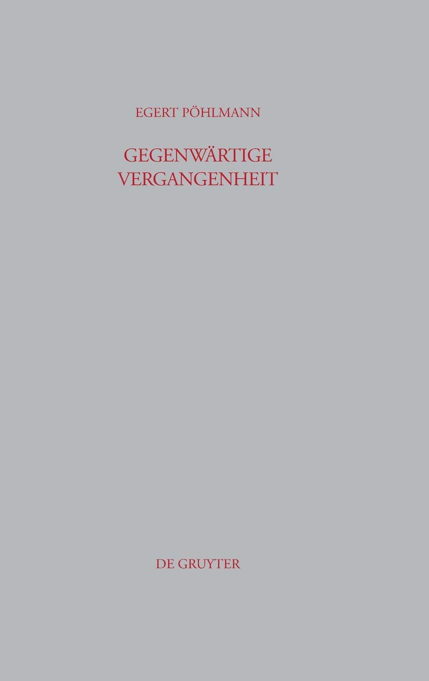 Gegenwärtige Vergangenheit: Ausgewählte Kleine Schriften