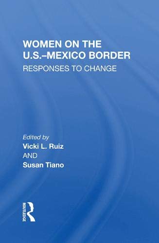 Women On The U.S.-Mexico Border: Responses To Change