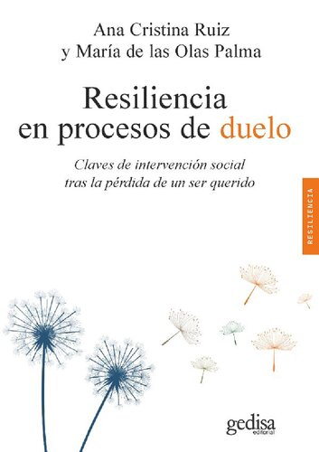 Resiliencia en procesos de duelo. Claves de intervención social tras la pérdida de un ser querido.