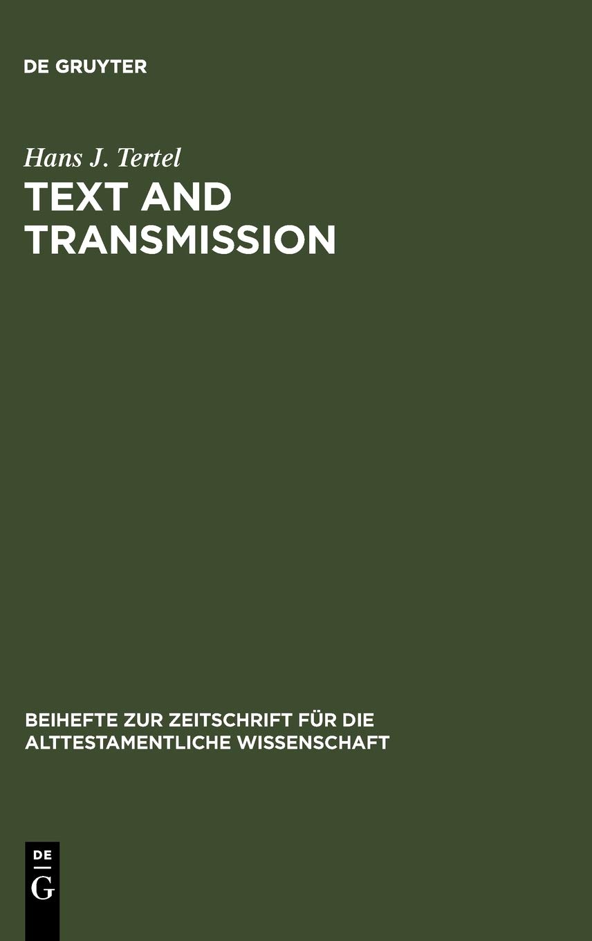 Text and Transmission: An Empirical Model for the Literary Development of Old Testament Narratives