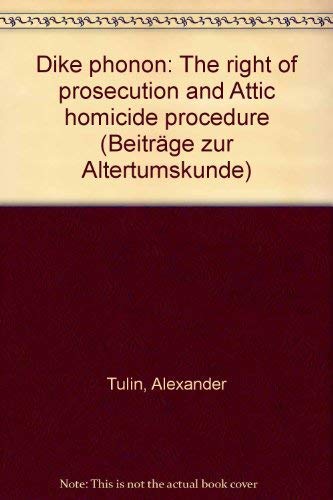 Dike Phonou: The Right of Prosecution and Attic Homicide Procedure