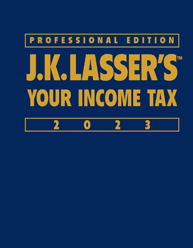 J.K. Lasser's Your Income Tax 2023: Professional Edition