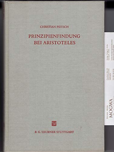 Prinzipienfindung Bei Aristoteles: Methoden Und Erkenntnistheoretische Grundlagen