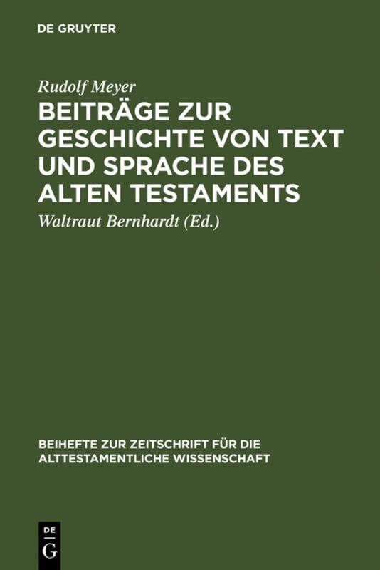 Beiträge zur Geschichte von Text und Sprache des Alten Testaments: Gesammelte Aufsätze