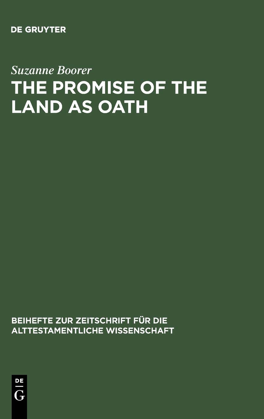 The Promise of the Land as Oath: A Key to the Formation of the Pentateuch