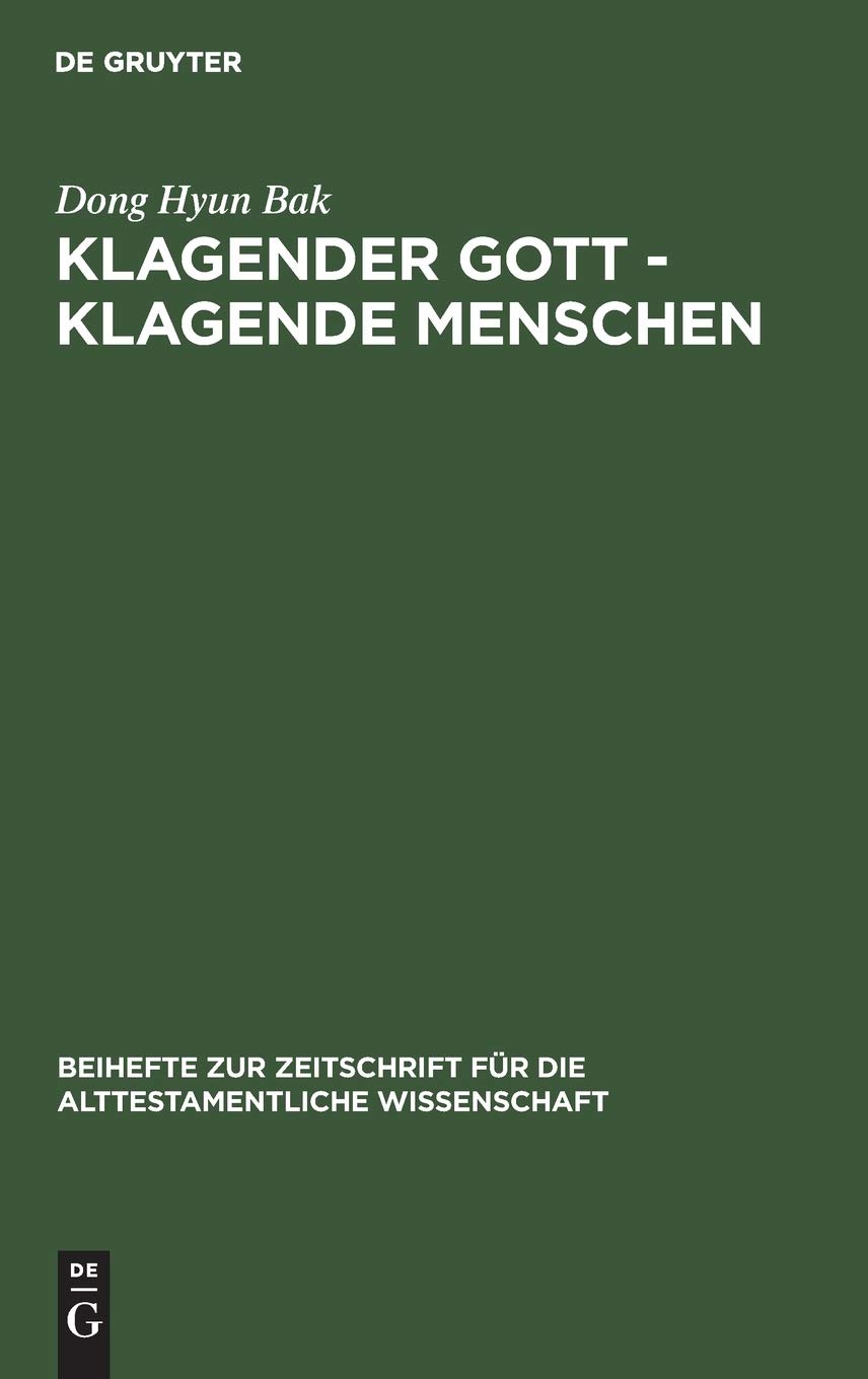 Klagender Gott - klagende Menschen: Studien zur Klage im Jeremiabuch