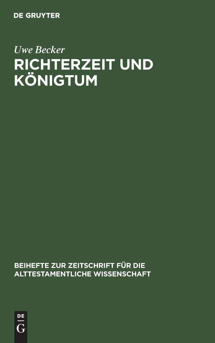 Richterzeit und Königtum: Redaktionsgeschichtliche Studien zum Richterbuch