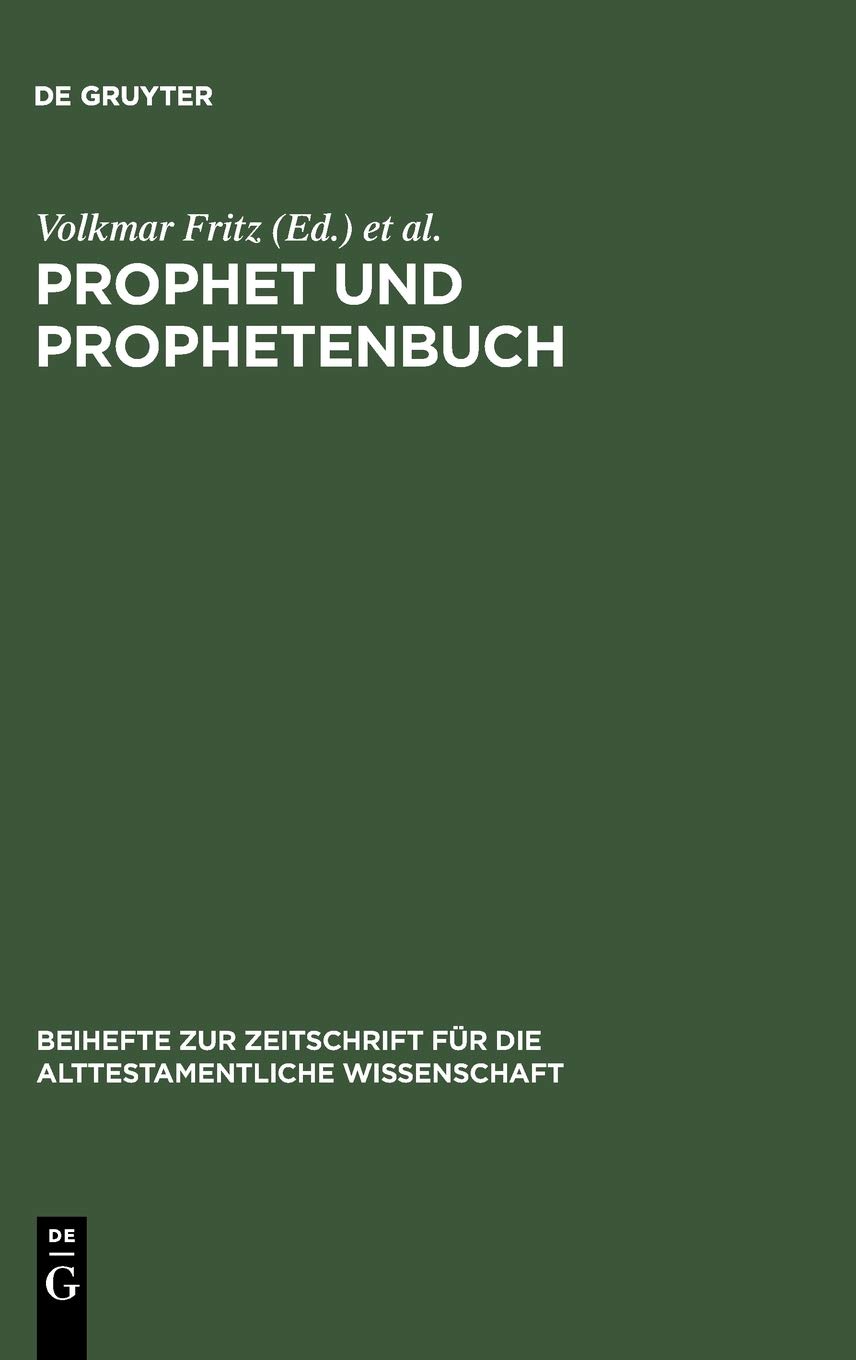 Prophet Und Prophetenbuch: Festschrift Für Otto Kaiser Zum 65. Geburtstag