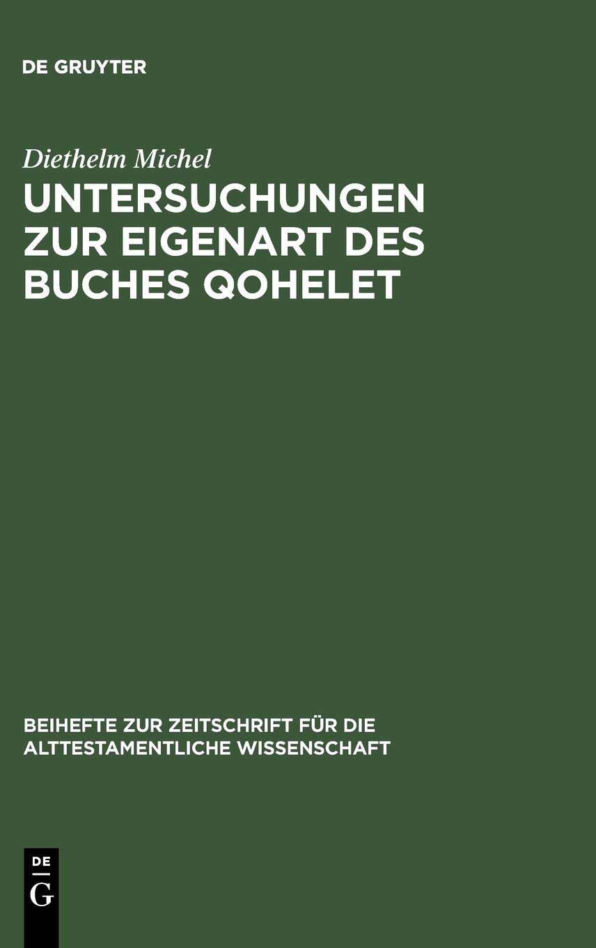 Untersuchungen Zur Eigenart Des Buches Qohelet