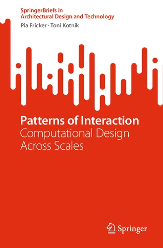 Patterns of Interaction: Computational Design Across Scales