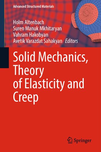 Solid Mechanics, Theory of Elasticity and Creep