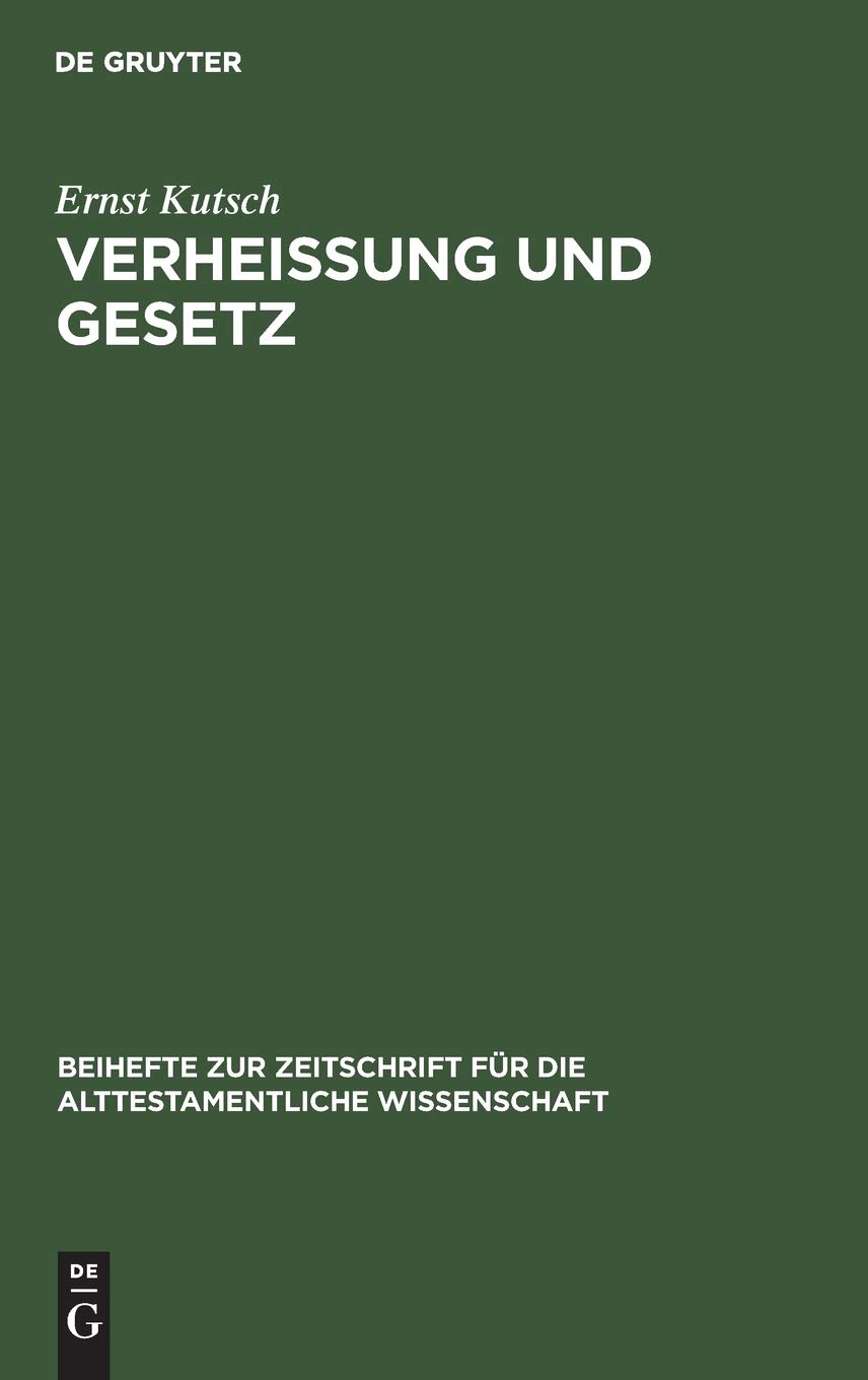 Verheißung und Gesetz: Untersuchungen Zum Sogenannten »Bund« Im Alten Testament