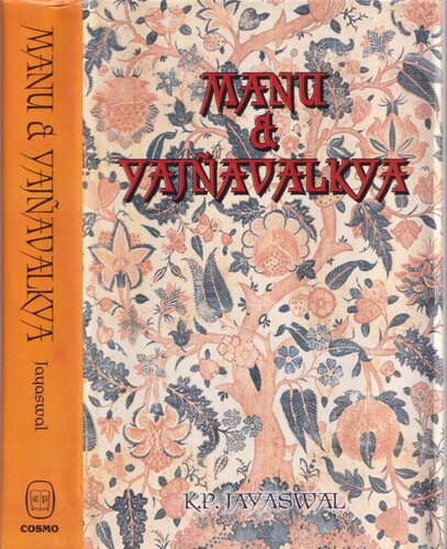 Manu and Yājñavalkya: A Comparison and Contrast -- A Treatise on the Basic Hindu Law