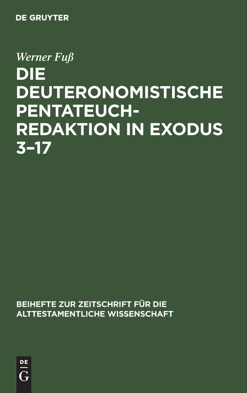 Die deuteronomistische Pentateuchredaktion in Exodus 3-17