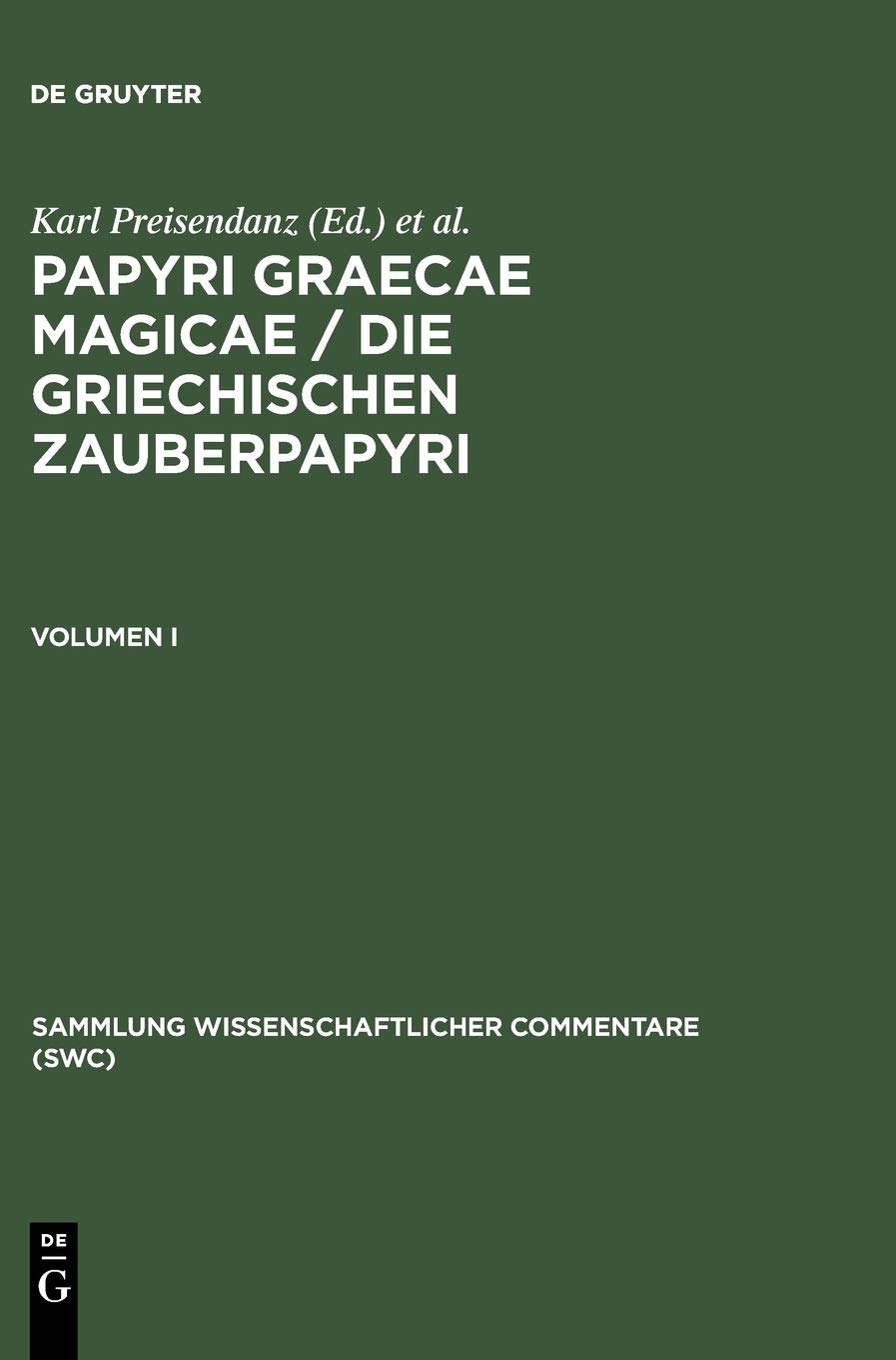 Papyri Graecae magicae / Die griechischen Zauberpapyri. Band I