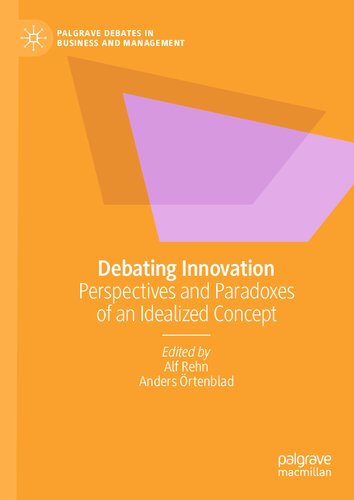 Debating Innovation: Perspectives and Paradoxes of an Idealized Concept