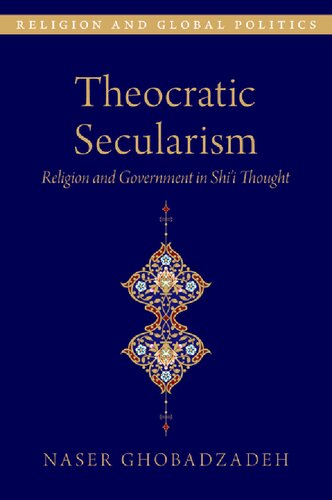 Theocratic Secularism: Religion and Government in Shi'i Thought