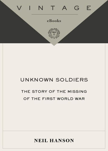 Unknown Soldiers: The Story of the Missing of the First World War