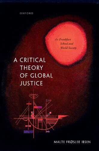 A Critical Theory of Global Justice: The Frankfurt School and World Society