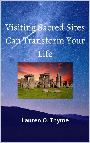 Visiting Sacred Sites Can Transform Your Life