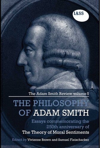 The Philosophy of Adam Smith: The Adam Smith Review, Volume 5: Essays Commemorating the 250th Anniversary of The Theory of Moral Sentiments