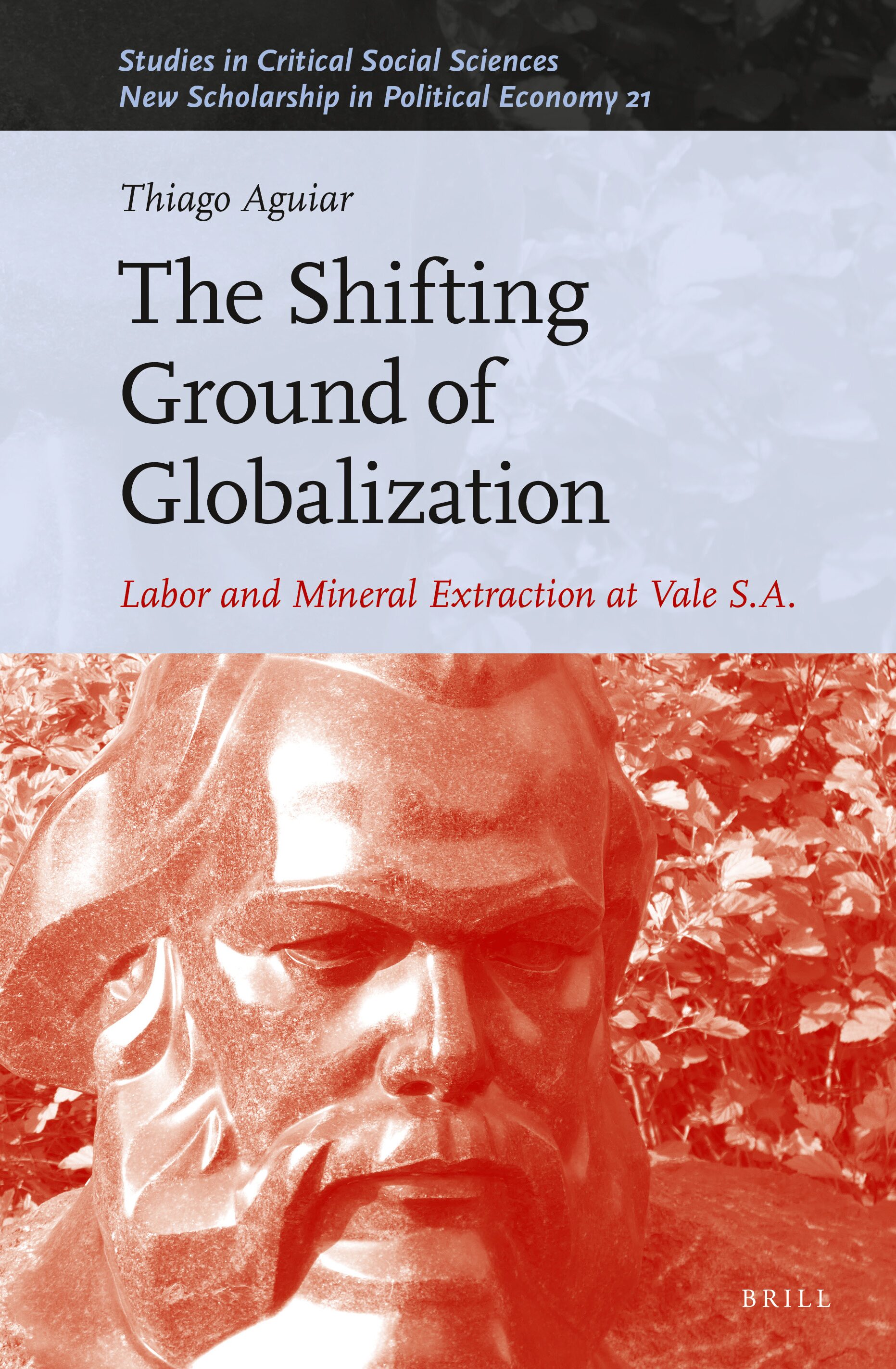 The Shifting Ground of Globalization: Labor and Mineral Extraction at Vale S.A.