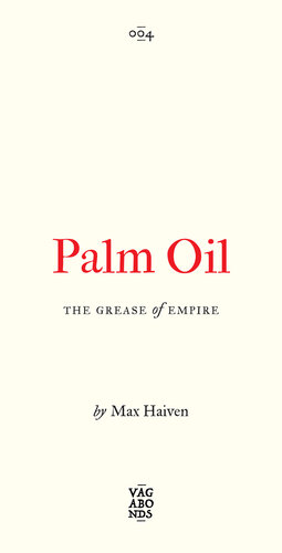 Palm Oil: The Grease of Empire