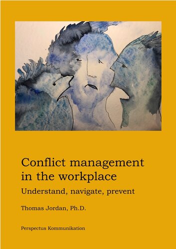 Conflict Management in the Workplace: Understand, Navigate, Prevent