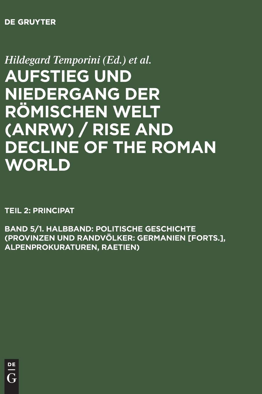 Geschichte u. Kultur Roms im Spiegel d. neueren Forschung 2. Principat. Bd. 5.1