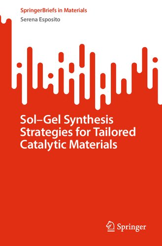 Sol–Gel Synthesis Strategies for Tailored Catalytic Materials