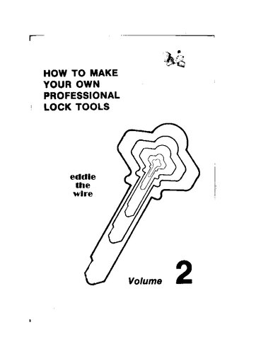 How to Make Your Own Professional Lock Tools - Volume 2