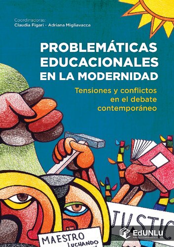 Problemáticas educacionales en la modernidad. Tensiones y conflictos en el debate contemporáneo