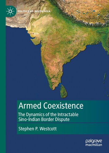 Armed Coexistence: The Dynamics of the Intractable Sino-Indian Border Dispute