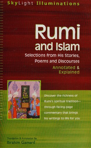 Rumi and Islam: Selections from His Stories, Poems, and Discourses--Annotated & Explained