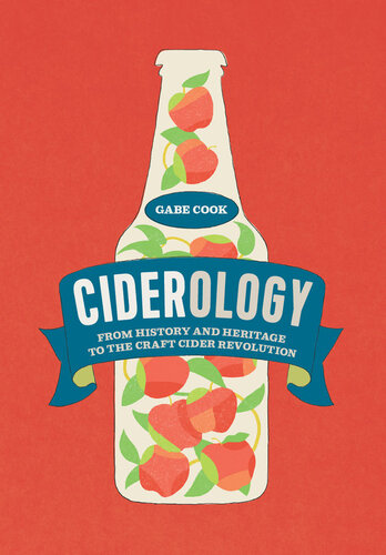 Ciderology: From History and Heritage to the Craft Cider Revolution