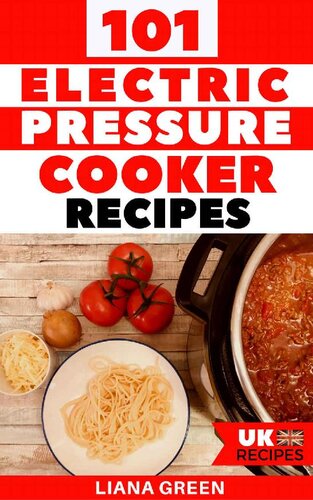 101 Electric Pressure Cooker Recipes