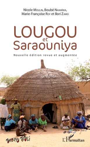 Lougou et Saraouniya: Nouvelle édition revue et augmentée