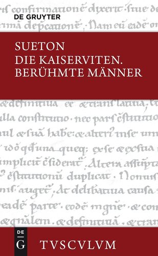 Die Kaiserviten. Beruhmte Manner / De Vita Caesarum. De Viris Illustribus: Lateinisch - Deutsch