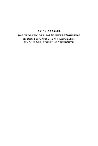 Das Problem der Parusieverzögerung in den synoptischen Evangelien und in der Apostelgeschichte