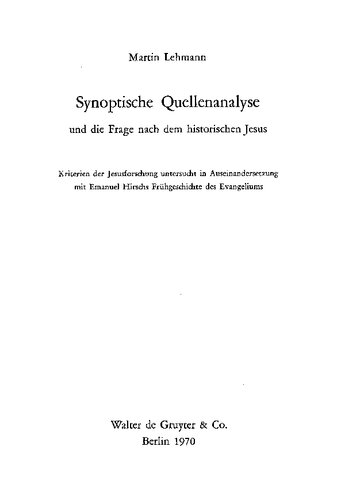 Synoptische Quellenanalyse und die Frage nach dem historischen Jesus.