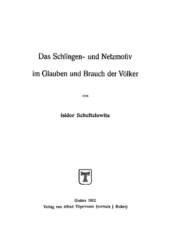 Das Schlingen- und Netzmotiv im Glauben und Brauch der Völker