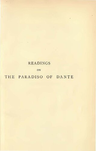 Readings on The Paradiso of Dante. In two volumes. Vol. I