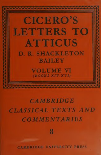 Cicero's Letters to Atticus. Volume VI: 44 B.C., letters 355–426 (books XIV–XVI)