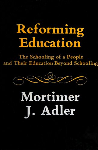 Reforming Education - Schooling of People and Their Education Beyond Schooling