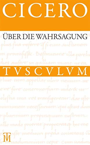 Uber Die Wahrsagung. de Divinatione: Lateinisch - Deutsch