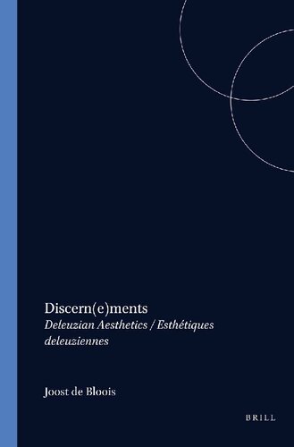 Discern(e)ments: Deleuzian Aesthetics/Esthétiques deleuziennes