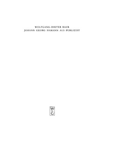 Johann Georg Hamann als Publizist: Zum Verhältnis von Verkündigung und Öffentlichkeit