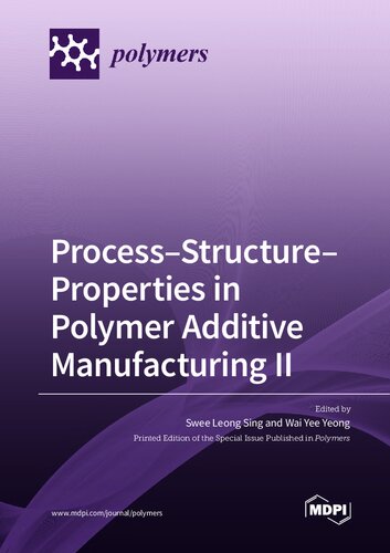 Process-Structure-Properties in Polymer Additive Manufacturing II