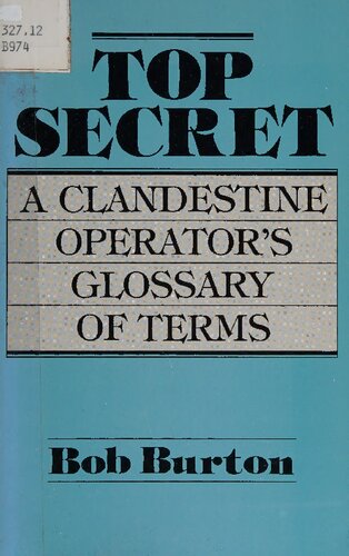 Top Secret: A Clandestine Operator's Glossary of Terms