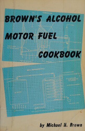 Brown's Alcohol Motor Fuel Cookbook